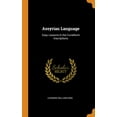 thumbnail image 1 of Assyrian Language : Easy Lessons in the Cuneiform Inscriptions (Hardcover), 1 of 1