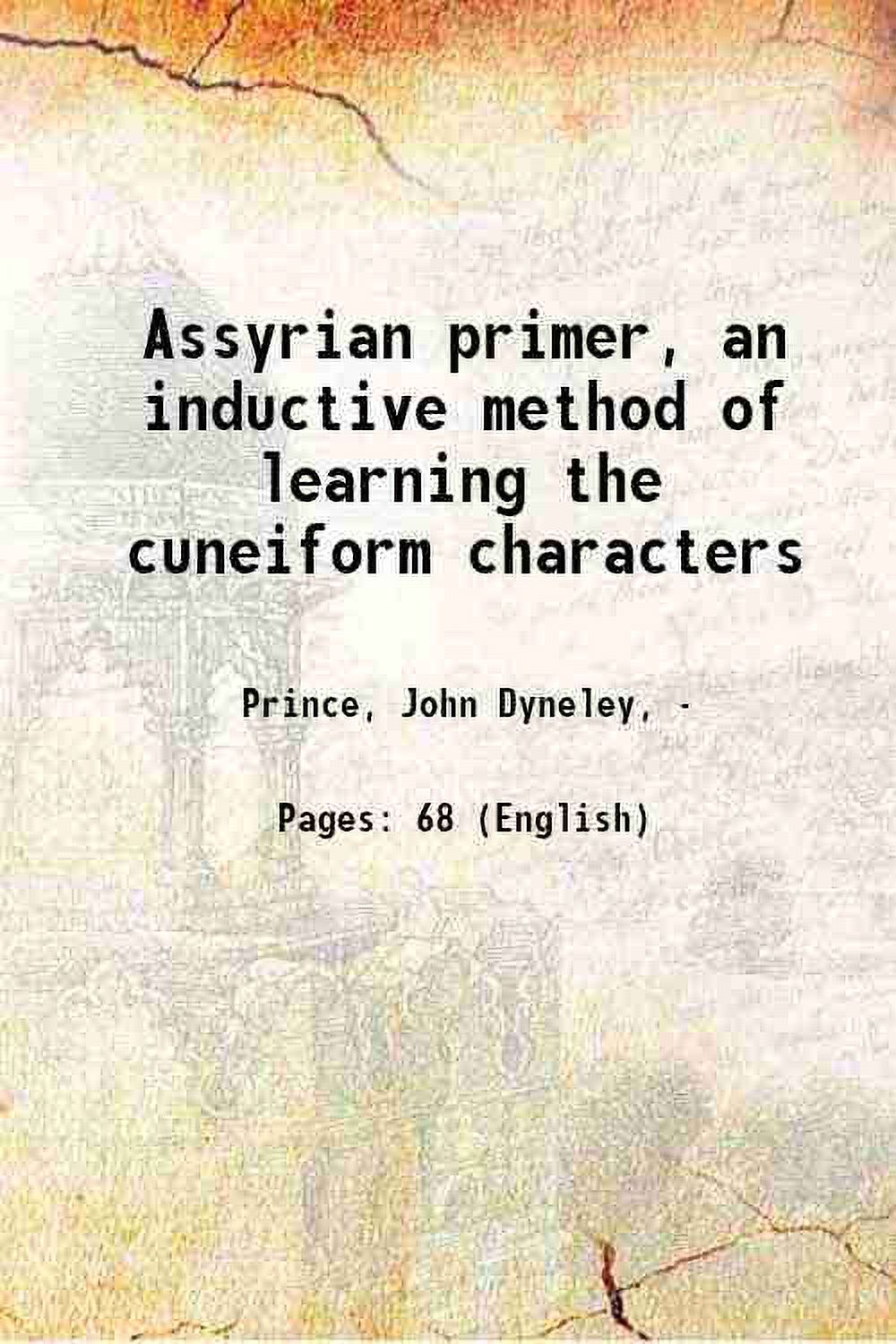 Assyrian primer, an inductive method of learning the cuneiform ...