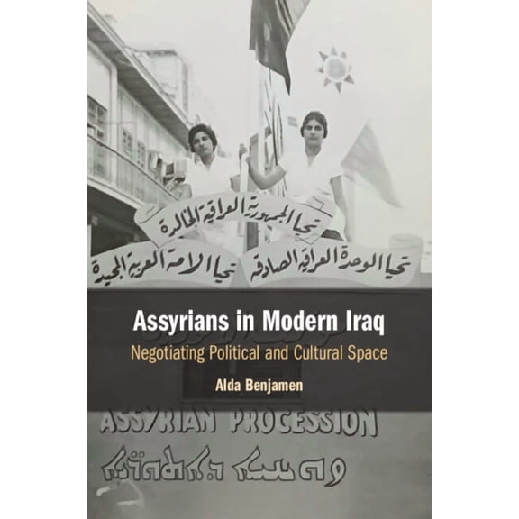 Assyrians in Modern Iraq, (Paperback)