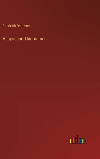 Assyrische Thiernamen, (Hardcover)
