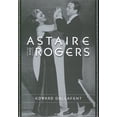 thumbnail image 1 of Pre-Owned Astaire and Rogers (Hardcover) 0231126263 9780231126267, 1 of 1