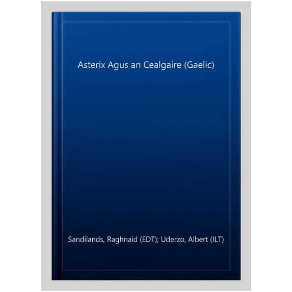 Asterix Agus an Cealgaire (Gaelic)