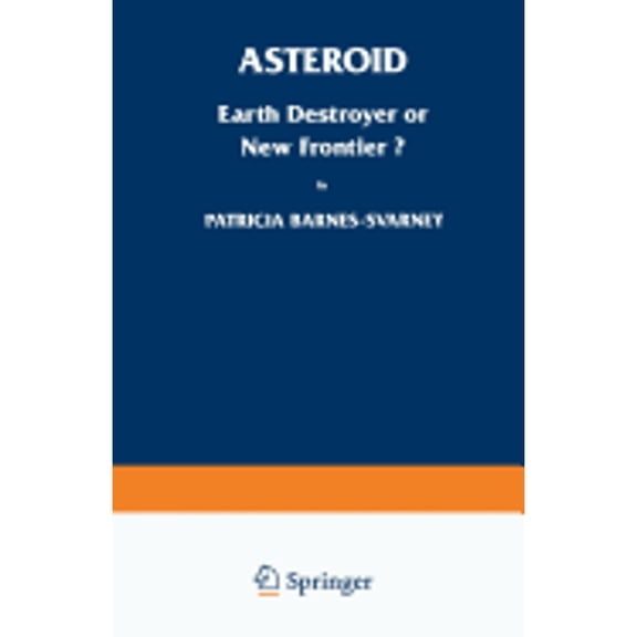 Pre-Owned Asteroid : Earth Destroyer or New Frontier? (Paperback) 9780306454080