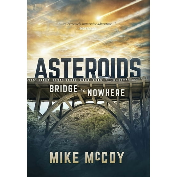 Asteroids Asteroids: Bridge to Nowhere, Book 1, (Hardcover)