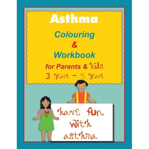 Asthma Colouring & Workbook for Parents & Kids 3 Years - 5 years, (Paperback)
