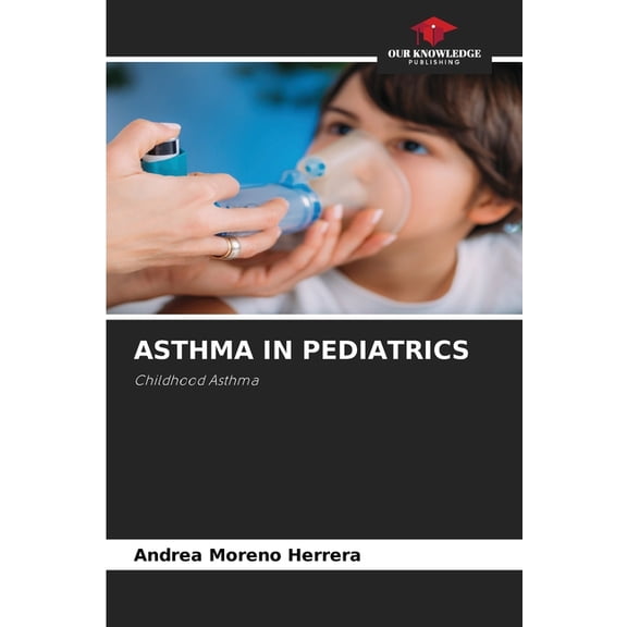 Asthma in Pediatrics, (Paperback)