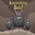 thumbnail image 1 of Astonishing Bats, (Paperback), 1 of 1