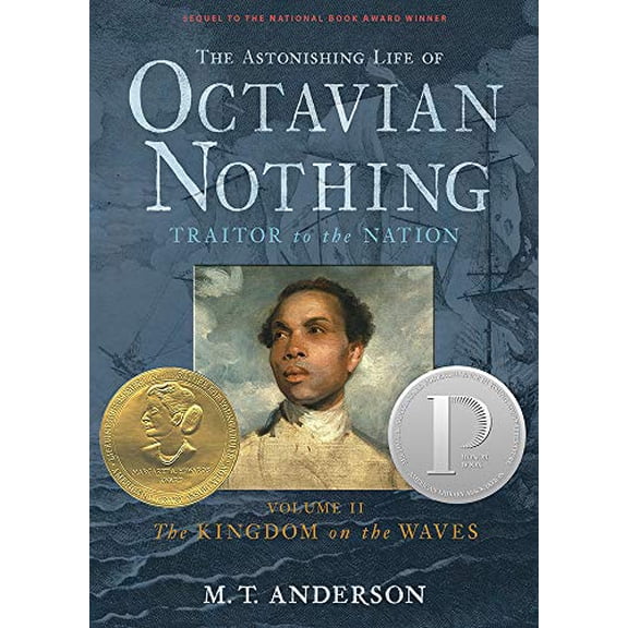 Pre-Owned The Astonishing Life of Octavian Nothing, Traitor to the Nation, Volume II: The Kingdom on the Waves (Hardcover) 0763629502 9780763629502