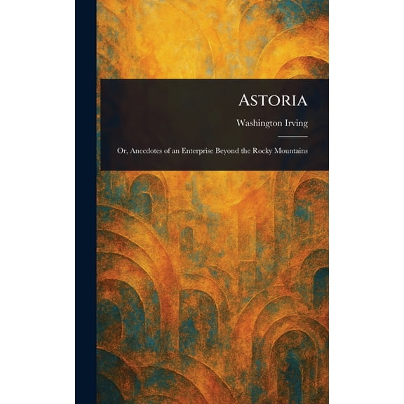 Astoria, (Hardcover)