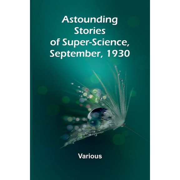 Astounding Stories of Super-Science September 1930, (Paperback)