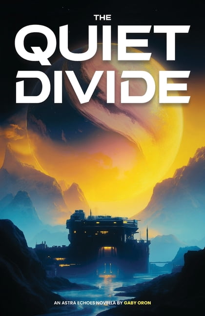 Astra Echoes The Quiet Divide, (Paperback)