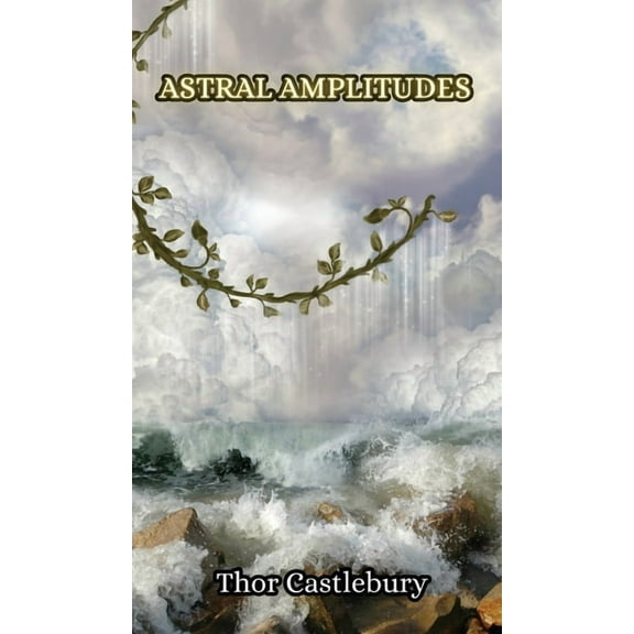 Astral Amplitudes, (Hardcover)