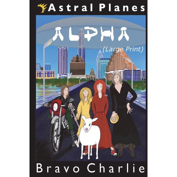 Astral Planes: Astral Planes : Alpha (Large Print) (Series #3) (Paperback)