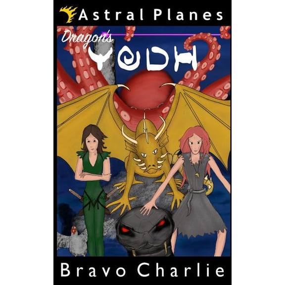 Astral Planes Astral Planes: Dragon's Yodh, Book 2, (Paperback)