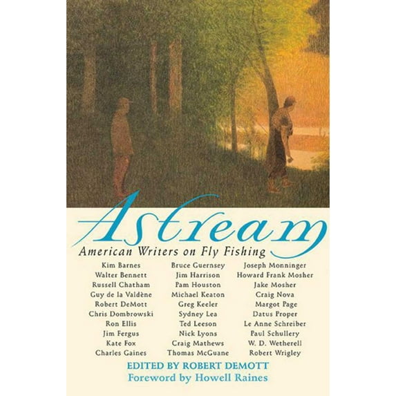 Astream : American Writers on Fly Fishing (Paperback)