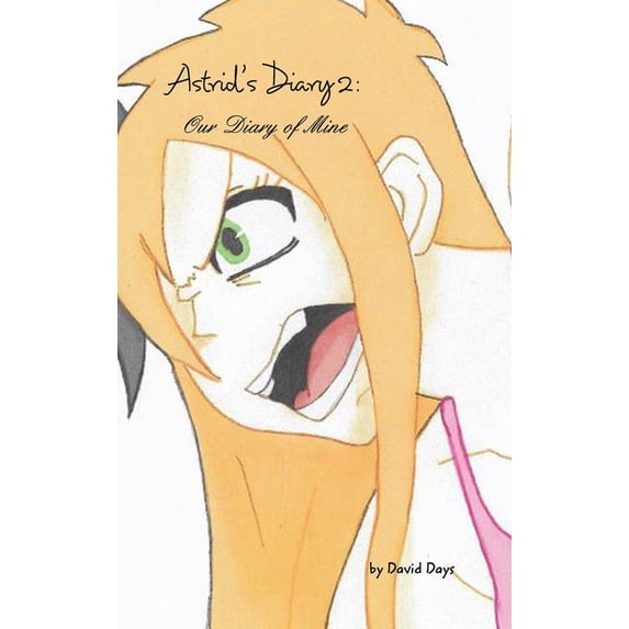 Astrid's Diary 2: Our Diary of Mine, (Hardcover)