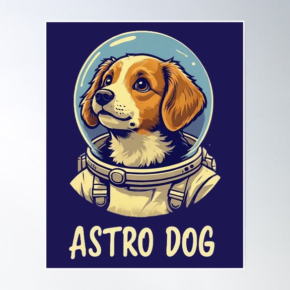 Astro Dog – Space Explorer Pup In An Astronaut Suit Poster Wall Art, Modern Wall Decor, 8x12 UNFRAMED