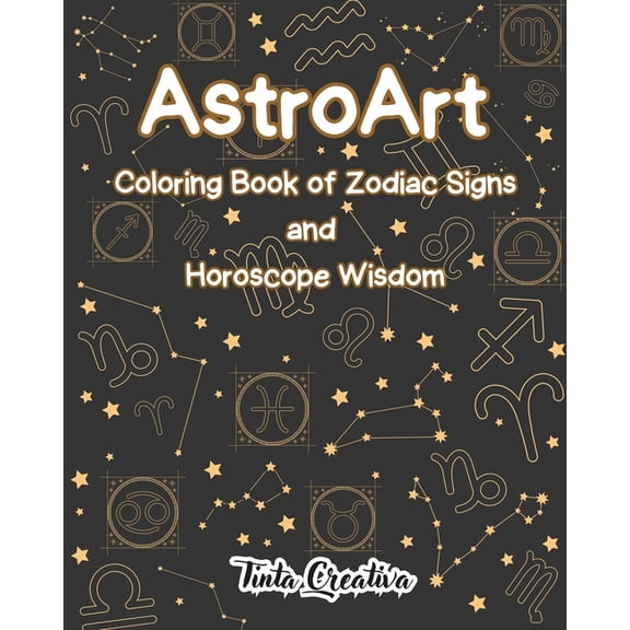 AstroArt: Coloring Book of Zodiac Signs and Horoscope Wisdom, (Paperback)