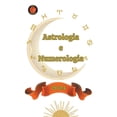 thumbnail image 1 of Astrologia e Numerologia 2024, (Paperback), 1 of 1
