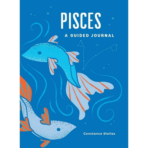 Astrological Journals Pisces: A Guided Journal: A Celestial Guide to Recording Your Cosmic Pisces Journey, (Hardcover)
