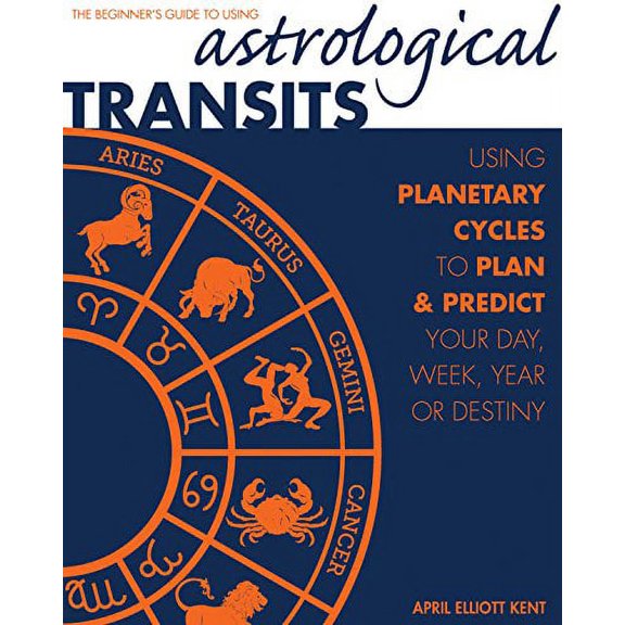 Pre-Owned Astrological Transits: The Beginner's Guide to Using Planetary Cycles to Plan and Predict Your Day, Week, Year (or Destiny) Paperback