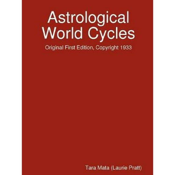 Pre-Owned Astrological World Cycles - Original First Edition, Copyright 1933 (Paperback) 0615185002 9780615185002