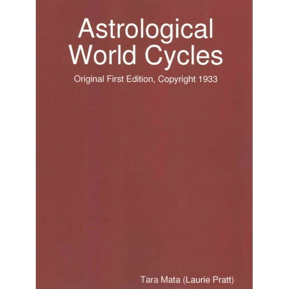 Astrological World Cycles - Original First Edition, Copyright 1933 (Paperback)