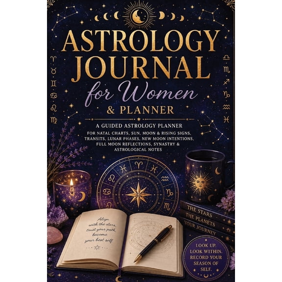 Astrology Journal for Women and Planner: A Guided Astrology Planner for Natal Charts, Sun, Moon & Rising Signs, Transits, (Paperback)