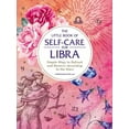 thumbnail image 1 of Astrology Self-Care The Little Book of Self-Care for Libra: Simple Ways to Refresh and Restore--According to the Stars, (Hardcover), 1 of 1