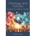 thumbnail image 1 of Astrology and Activism: Charting Your Path to Change, (Paperback), 1 of 1