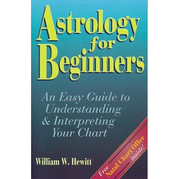 Pre-Owned Astrology for Beginners: An Easy Guide to Understanding & Interpreting Your Chart (Paperback) 0875423078 9780875423074