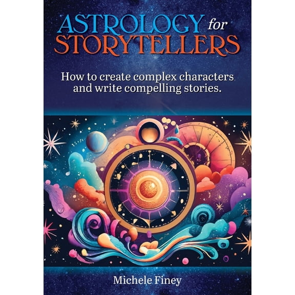 Astrology for Storytellers, (Paperback)