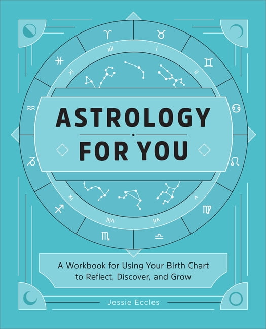 Astrology for You: Reflect, Discover, and Grow Workbook