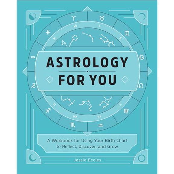 Pre-Owned Astrology for You: A Workbook for Using Your Birth Chart to Reflect, Discover, and Grow (Paperback) 168539910X 9781685399108