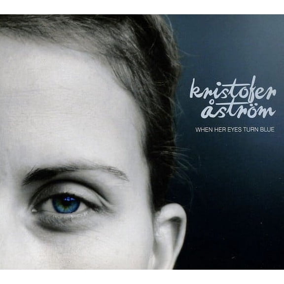 Astrom Kristofer - When Her Eyes Turn Blue - CD
