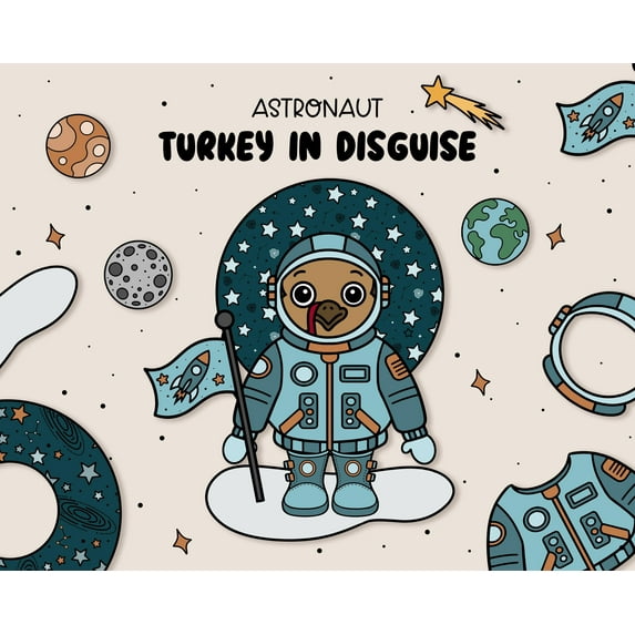 Astronaut Turkey Disguise Printable Thanksgiving Creative Craft