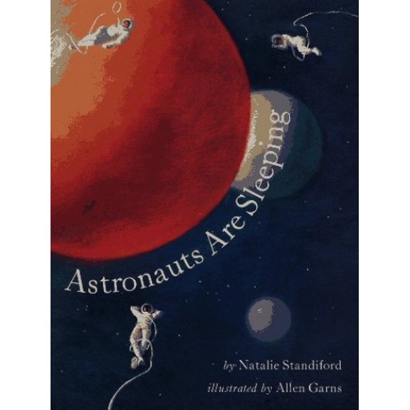 Pre-Owned Astronauts Are Sleeping (Hardcover) 0679869999 9780679869993