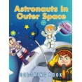 thumbnail image 1 of Astronauts In Outer Space Coloring Book, (Paperback), 1 of 1