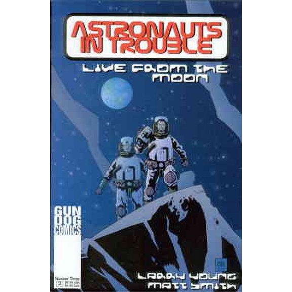 Astronauts In Trouble: Live From the Moon #3 VF ; Gun Dog Comic Book