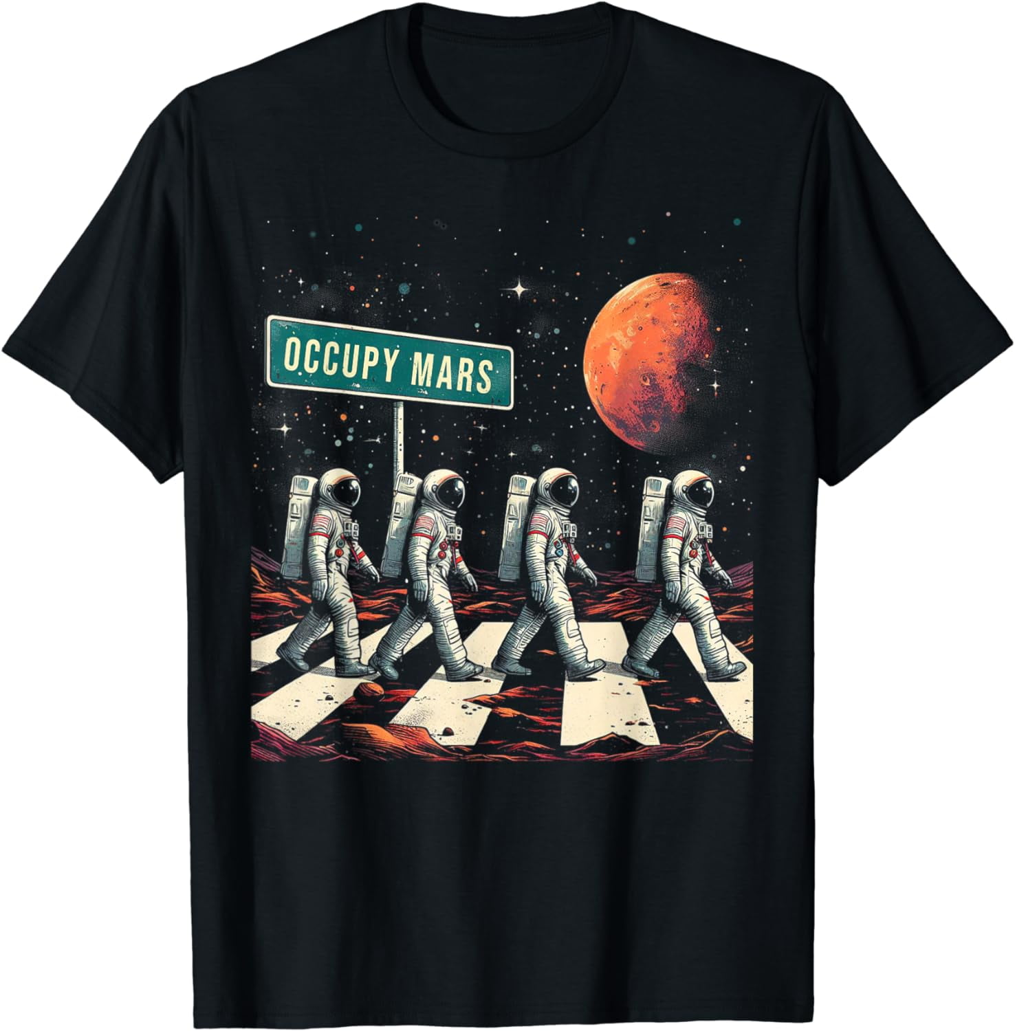 Astronauts In Walking In Space Occupy Mars T-Shirt Astronauts In Walking In Space Occupy Mars T-Shirt