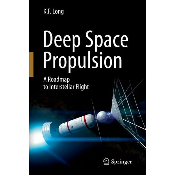 Astronomers' Universe Deep Space Propulsion: A Roadmap to Interstellar Flight, (Paperback)