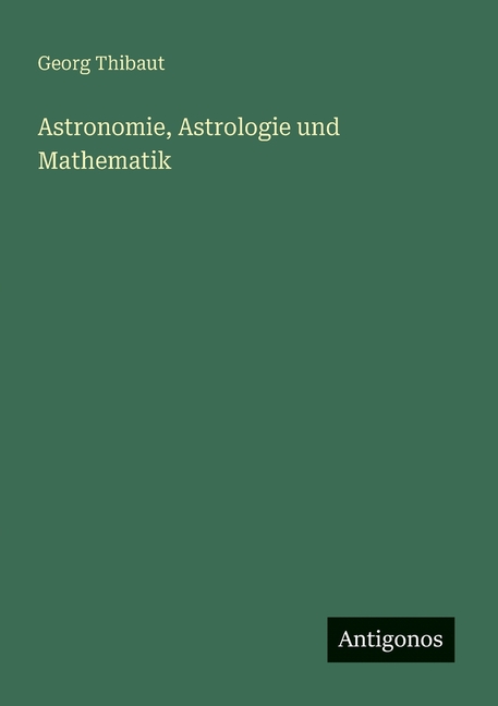 Astronomie, Astrologie und Mathematik, (Paperback)