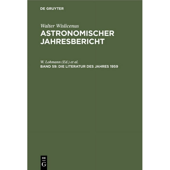 Astronomischer Jahresbericht Die Literatur Des Jahres 1959, Book 59, (Hardcover)