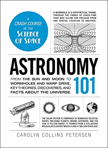 Pre-Owned Astronomy 101: From the Sun and Moon to Wormholes and Warp Drive, Key Theories, Discoveries, and Facts about the Universe Paperback