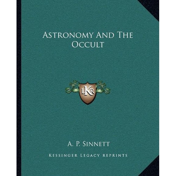 Astronomy And The Occult Paperback 1162847689 9781162847689 A. P. Sinnett
