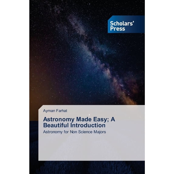 Astronomy Made Easy; A Beautiful Introduction, (Paperback)