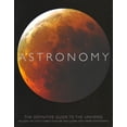 thumbnail image 1 of Pre-Owned Astronomy: The Definitive Guide to the Universe (Hardcover) 1405463147 9781405463140, 1 of 1