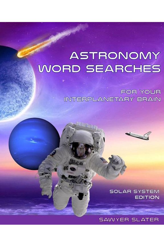 Science Word Searches: Astronomy Word Search: Solar System Edition (Paperback)