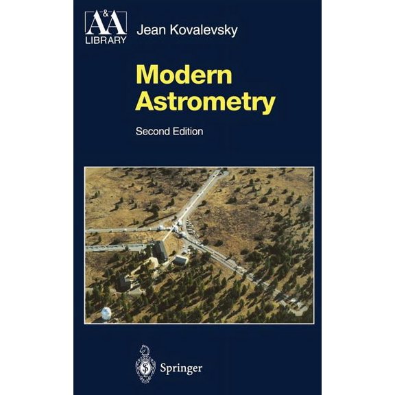 Astronomy and Astrophysics Library Modern Astrometry, (Hardcover)