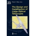 thumbnail image 1 of Astronomy and Astrophysics Library The Design and Construction of Large Optical Telescopes, (Hardcover), 1 of 1